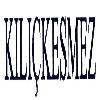 KILIÇKESMEZ